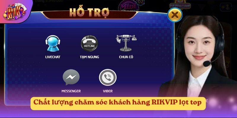 Chất lượng chăm sóc khách hàng RIKVIP lọt top 