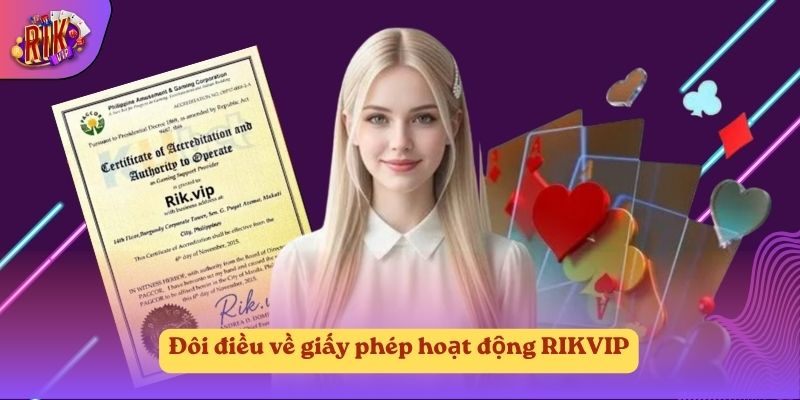 Đôi điều về giấy phép hoạt động RIKVIP